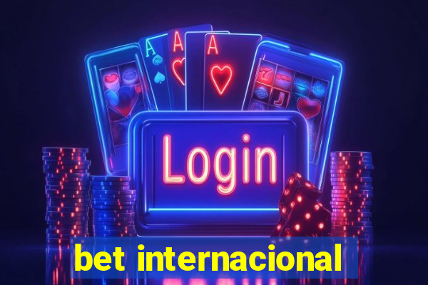 bet internacional